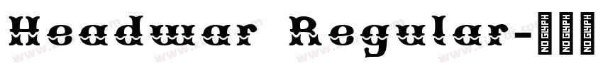 Headwar Regular字体转换 Headwar Regular字体转换